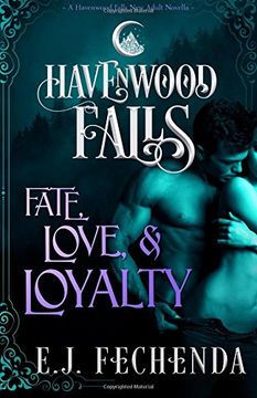 portada Fate, Love & Loyalty: A Havenwood Falls Novella
