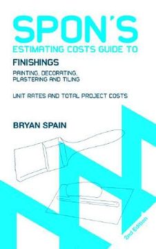 portada spon's estimating costs guide to finishings: painting, decorating, plastering and tiling, second edition (en Inglés)