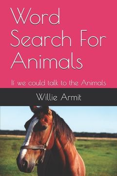 portada Word Search For Animals: If we could talk to the Animals (in English)