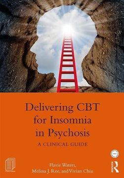 portada Delivering CBT for Insomnia in Psychosis: A Clinical Guide (Practical Clinical Guids)
