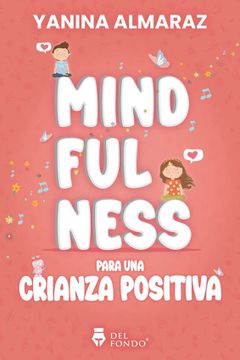 portada Mindfulness Para una Crianza Positiva (in Spanish)