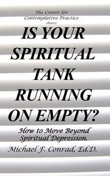 portada Is Your SpiritualTank Running on Empty?: How to Move Beyond Spiritual Depression. (en Inglés)