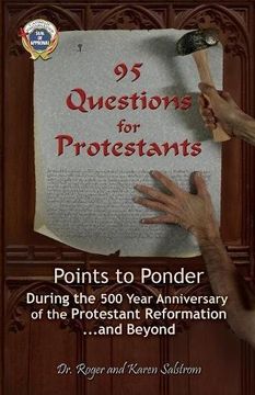 portada 95 Questions for Protestants: Points to Ponder During the 500 Year Anniversary of the Protestant Reformation...and Beyond