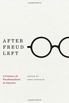 portada After Freud Left: A Century of Psychoanalysis in America (en Inglés)