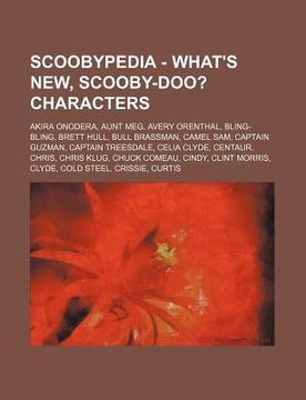 Libro Scoobypedia - What%27s New, Scooby-doo%3f Characters: Akira ...