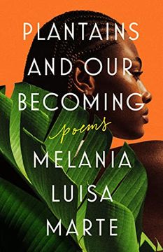 portada Plantains and our Becoming: Poems (en Inglés)
