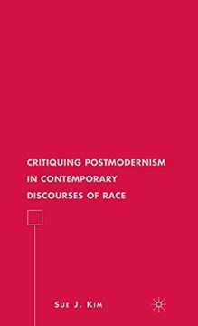 portada Critiquing Postmodernism in Contemporary Discourses of Race 