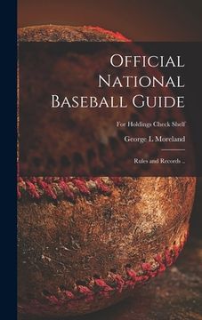 portada Official National Baseball Guide; Rules and Records ..; For holdings check shelf (en Inglés)