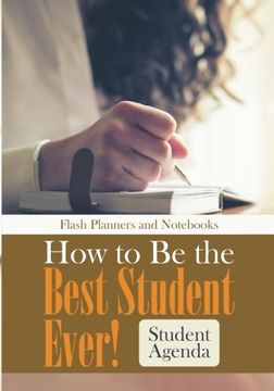portada How to Be the Best Student Ever! Student Agenda