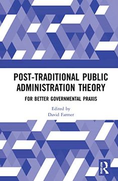 portada Post-Traditional Public Administration Theory: For Better Governmental Praxis (en Inglés)