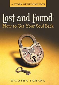 portada Lost and Found: How to get Your Soul Back: A Story of Redemption (en Inglés)