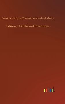 portada Edison, His Life and Inventions (en Inglés)