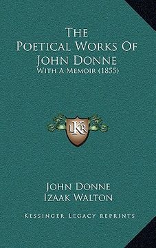 portada the poetical works of john donne: with a memoir (1855) (in English)