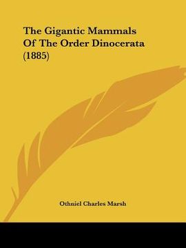portada the gigantic mammals of the order dinocerata (1885) (in English)