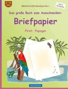 portada BROCKHAUSEN Bastelbuch Band 1 - Das große Buch zum Ausschneiden: Briefpapier: Pirat: Papagei: Volume 1