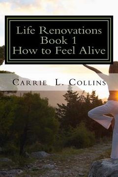 portada Life Renovations: How to Feel Alive (en Inglés)