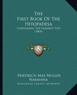 portada the first book of the hitopadesa: containing the sanskrit text (1864)