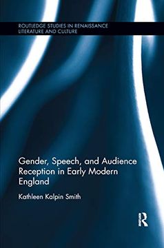 portada Gender, Speech, and Audience Reception in Early Modern England (Routledge Studies in Renaissance Literature and Culture) 