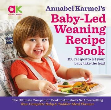 portada Annabel Karmel's Baby-Led Weaning Recipe Book: 120 Recipes to Let Your Baby Take the Lead