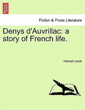 portada denys d'auvrillac: a story of french life.