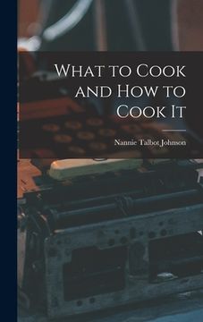 portada What to Cook and how to Cook It (en Inglés)