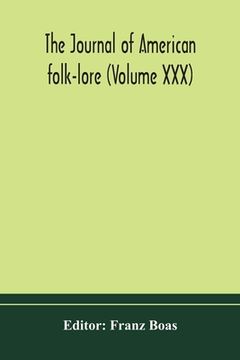 portada The journal of American folk-lore (Volume XXX) (en Inglés)