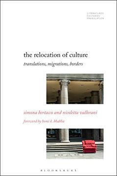 portada The Relocation of Culture: Translations, Migrations, Borders (Literatures, Cultures, Translation) (en Inglés)