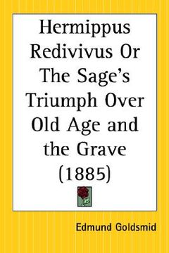 portada hermippus redivivus or the sage's triumph over old age and the grave (in English)