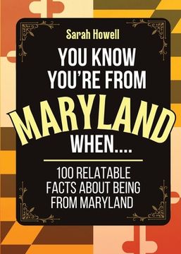 portada You Know You're From Maryland When... 100 Relatable Facts About Being From Maryland: Short Books, Perfect for Gifts (en Inglés)