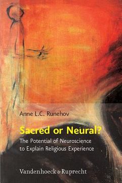 portada Sacred or Neural?: The Potential of Neuroscience to Explain Religious Experience (en Inglés)