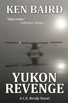 portada Yukon Revenge: A C. E. Brody Novel (en Inglés)