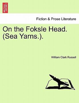 portada on the foksle head. (sea yarns.). (en Inglés)
