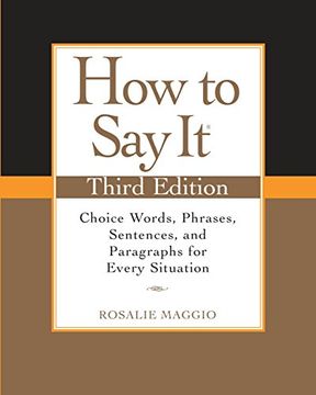 portada How to say it: Choice Words, Phrases, Sentences, and Paragraphs for Every Situation (en Inglés)