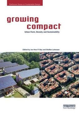 portada Growing Compact: Urban Form, Density and Sustainability (en Inglés)