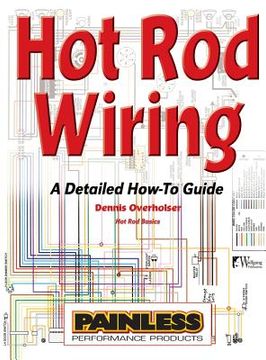 portada Hot Rod Wiring: A Detailed How-To Guide (en Inglés)