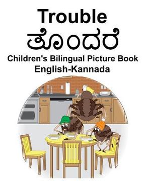 portada English-Kannada Trouble Children's Bilingual Picture Book (en Inglés)