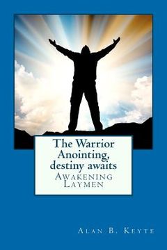 portada the warrior anointing, destiny awaits (en Inglés)