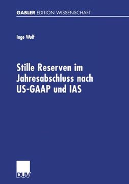 portada Stille Reserven im Jahresabschluss nach US-GAAP und IAS: Möglichkeiten ihrer Berücksichtigung im Rahmen der Unternehmensanalyse (German Edition)
