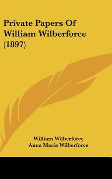 portada private papers of william wilberforce (1897) (in English)