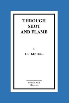 portada Through Shot and Flame (en Inglés)