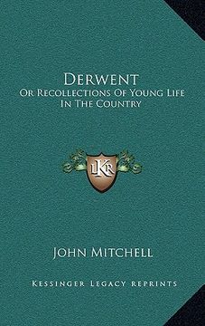 portada derwent: or recollections of young life in the country (en Inglés)