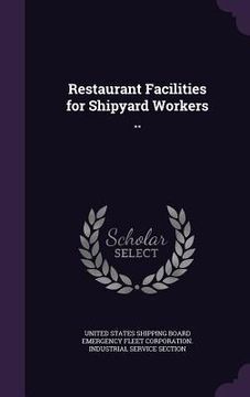 portada Restaurant Facilities for Shipyard Workers .. (en Inglés)