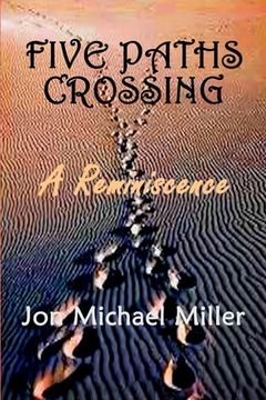 portada Five Paths Crossing: A Reminiscence (en Inglés)