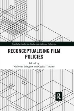 portada Reconceptualising Film Policies (Routledge Studies in Media and Cultural Industries) (en Inglés)