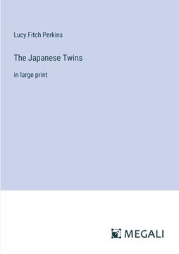 portada The Japanese Twins: in large print (en Inglés)