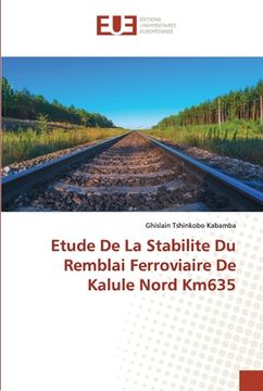 portada Etude De La Stabilite Du Remblai Ferroviaire De Kalule Nord Km635