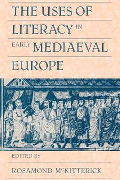 portada The Uses of Literacy in Early med Europe (en Inglés)