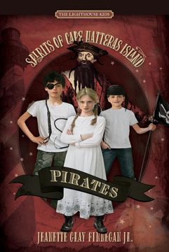 portada Pirates: Spirits of Cape Htteras Island: 3 (Lighthouse Kids) (en Inglés)