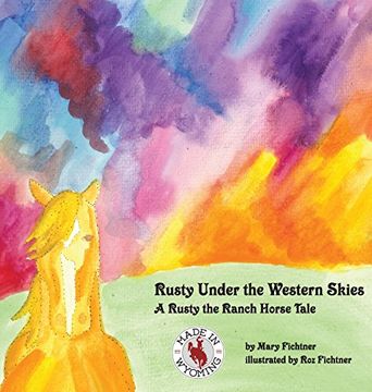 portada Rusty Under the Western Skies: A Rusty the Ranch Horse Tale (Rusty the Ranch Horse Tales) (en Inglés)