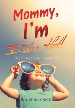 portada Mommy, I'm Extra Hot!: Book 2 of 2 Drought Series (en Inglés)